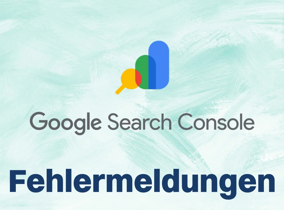 Google Search Console Titelbild mit Logo und dem Schriftzug Fehler­meldungen vor hellgrünem abstraktem Hintergrund.